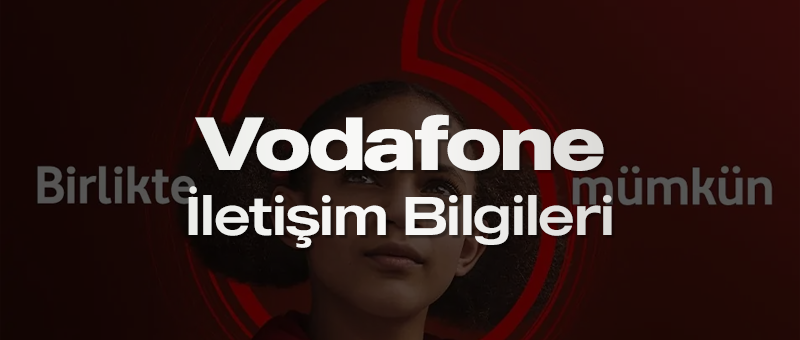 Vodafone Müşteri Hizmetleri